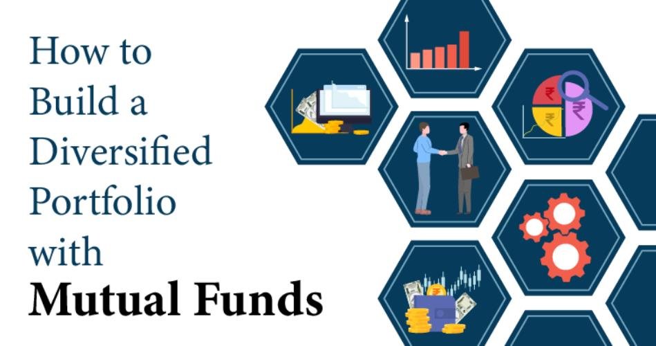 How to Build a Diversified Mutual Fund Portfolio