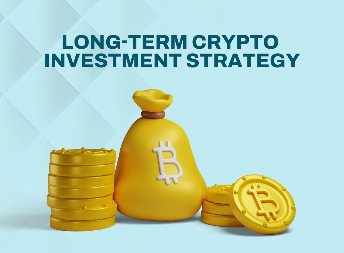 How to Develop a Successful Long-Term Crypto Investment Strategy