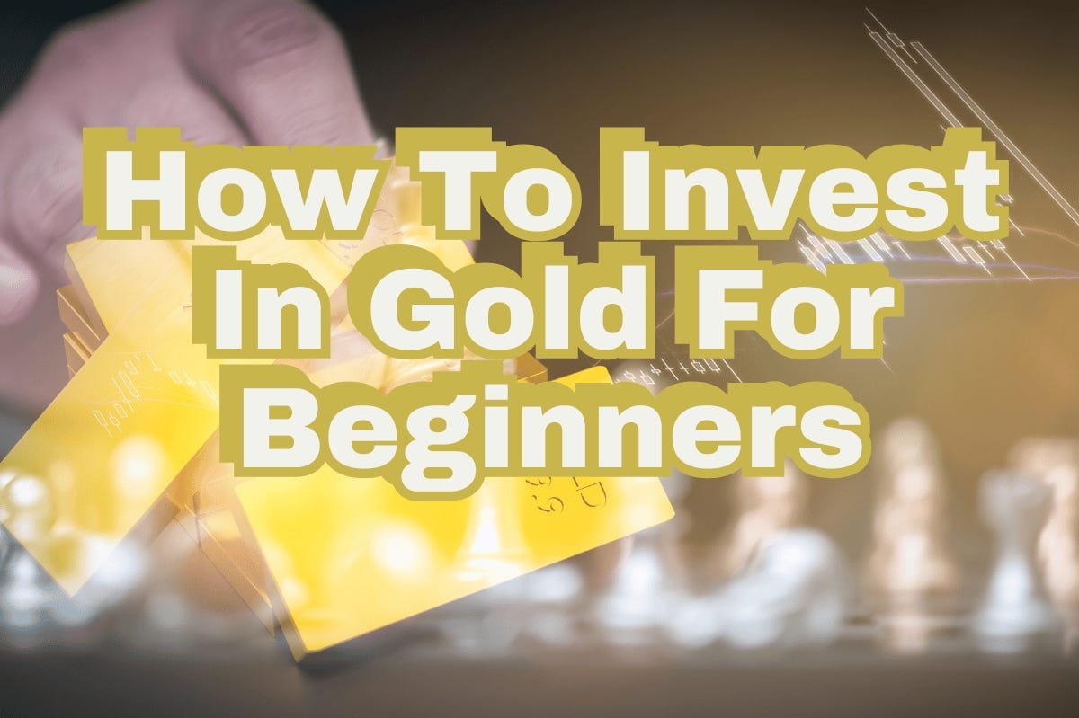 8 Strategies for Successful Gold Investment for Beginners